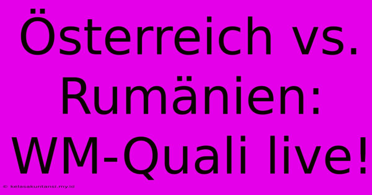 Österreich Vs. Rumänien: WM-Quali Live!