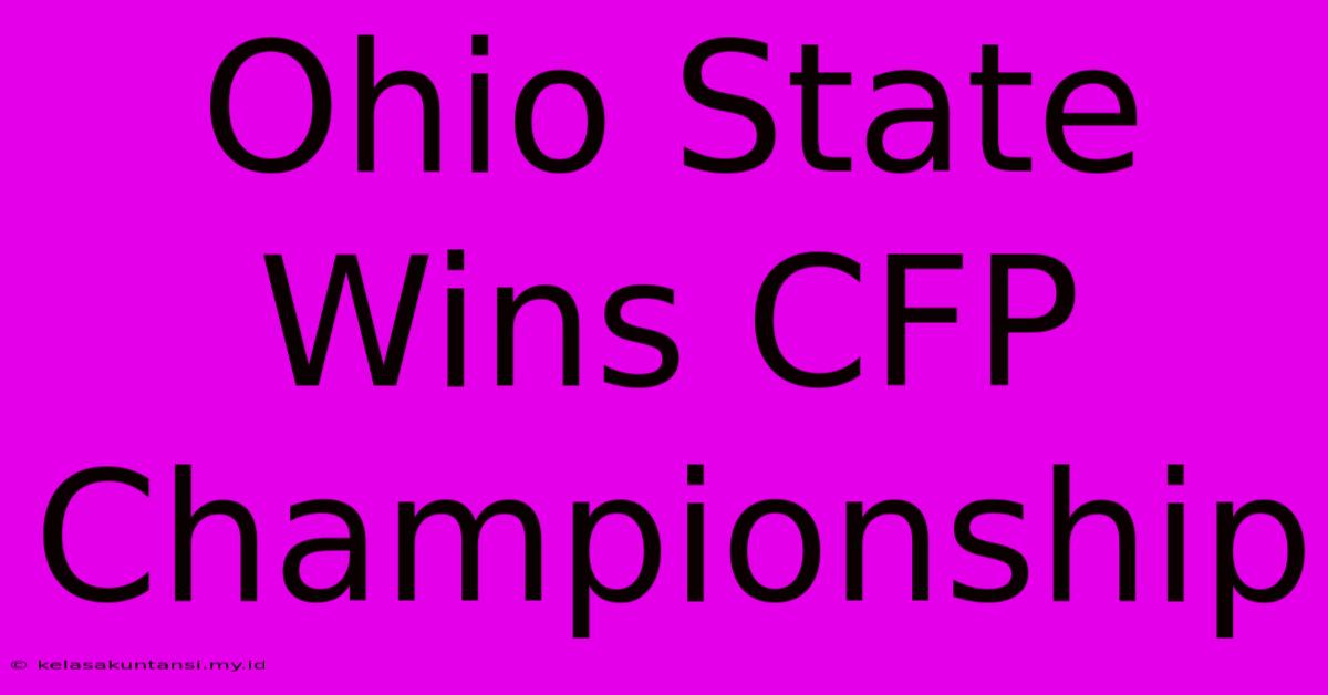 Ohio State Wins CFP Championship