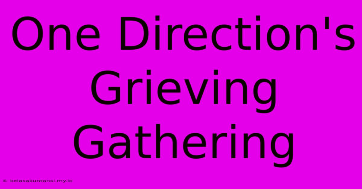 One Direction's Grieving Gathering