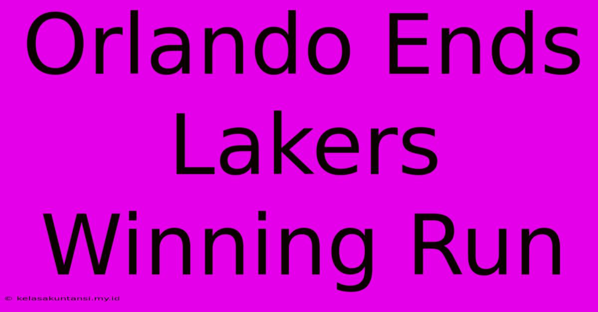 Orlando Ends Lakers Winning Run