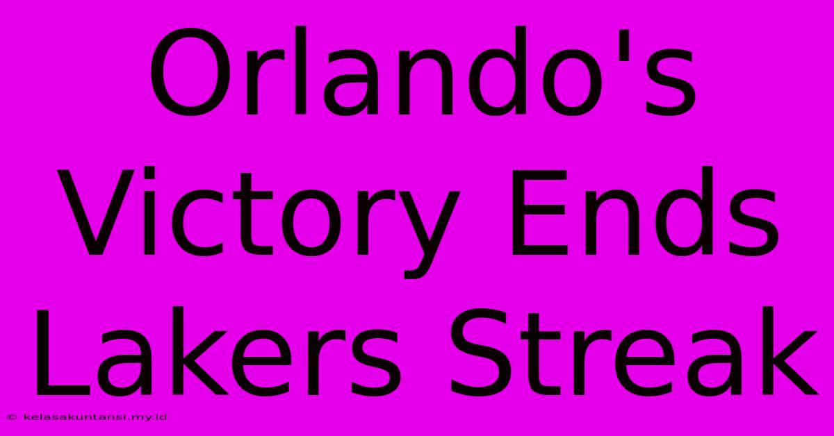 Orlando's Victory Ends Lakers Streak