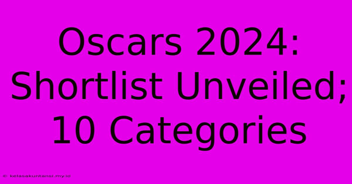 Oscars 2024: Shortlist Unveiled; 10 Categories