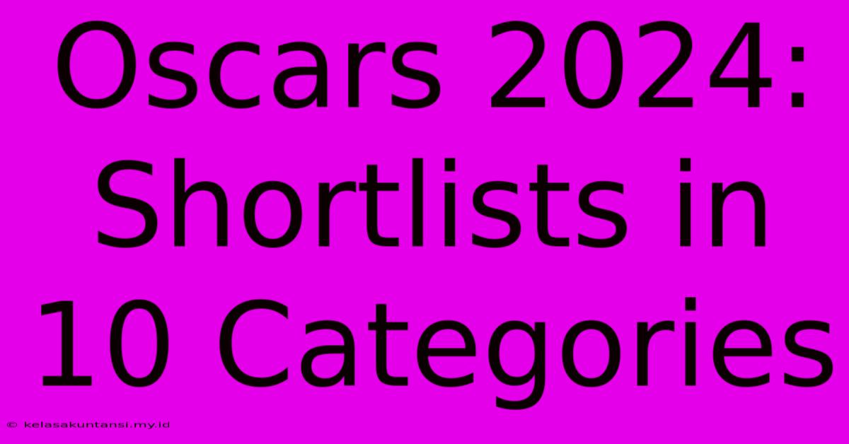 Oscars 2024: Shortlists In 10 Categories