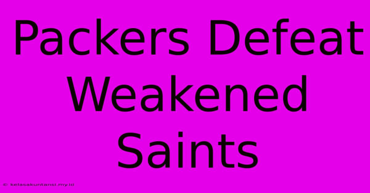 Packers Defeat Weakened Saints