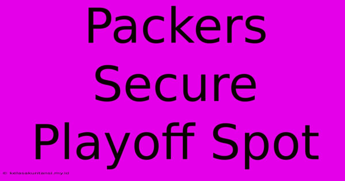 Packers Secure Playoff Spot