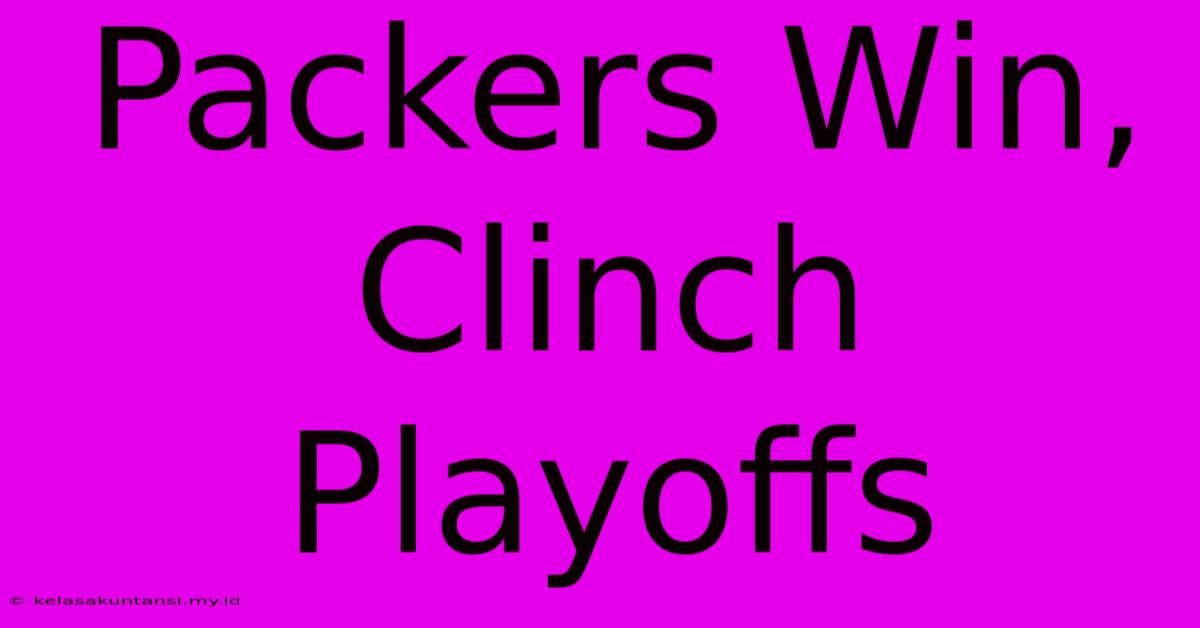 Packers Win, Clinch Playoffs