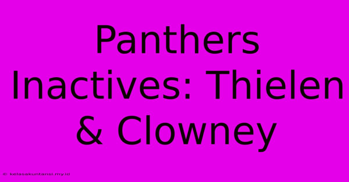 Panthers Inactives: Thielen & Clowney