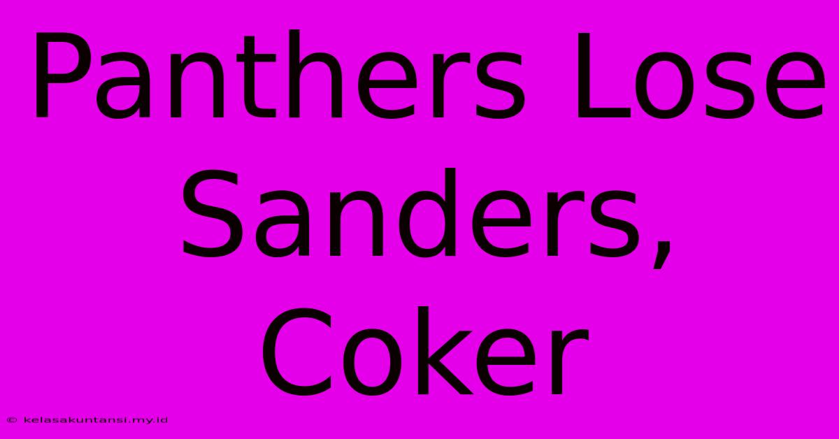 Panthers Lose Sanders, Coker