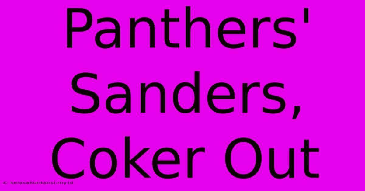 Panthers' Sanders, Coker Out