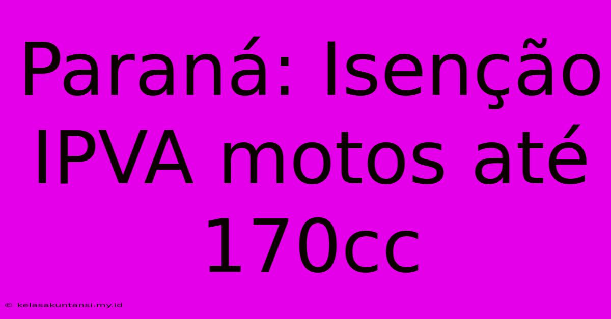 Paraná: Isenção IPVA Motos Até 170cc