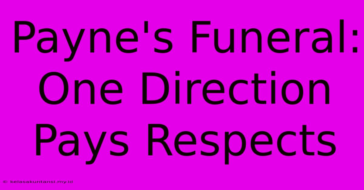 Payne's Funeral: One Direction Pays Respects