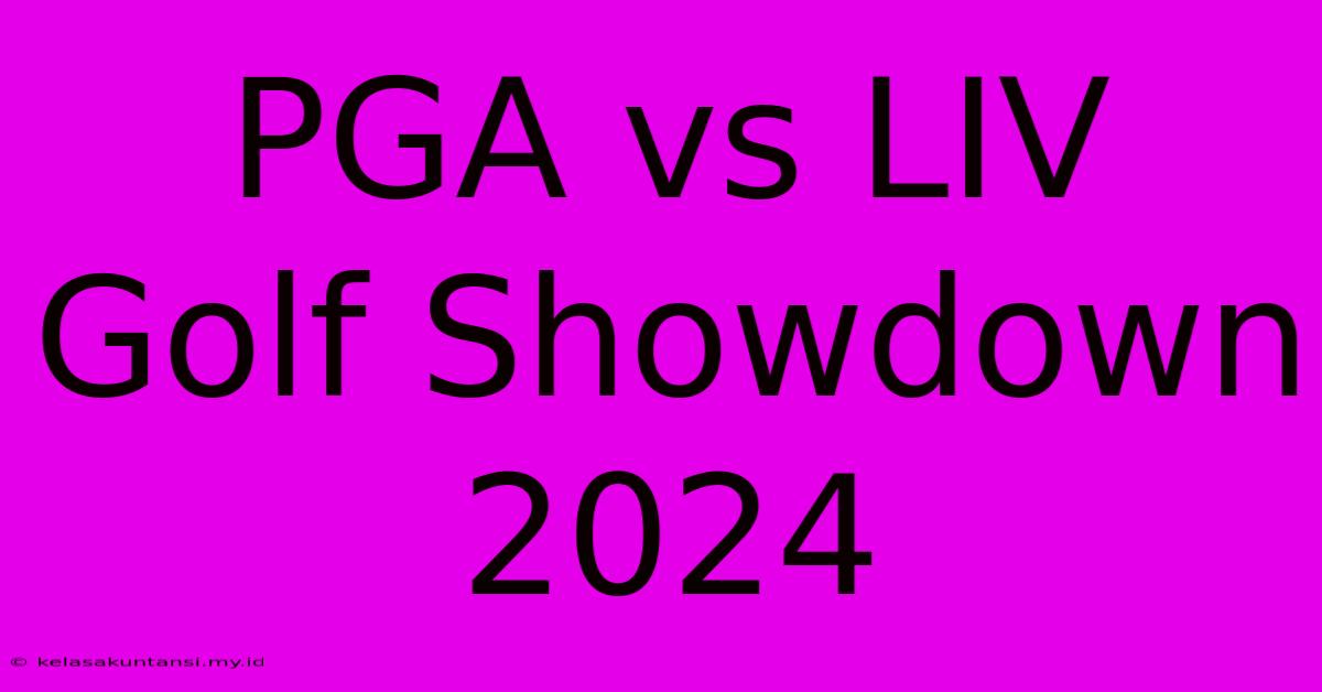 PGA Vs LIV Golf Showdown 2024