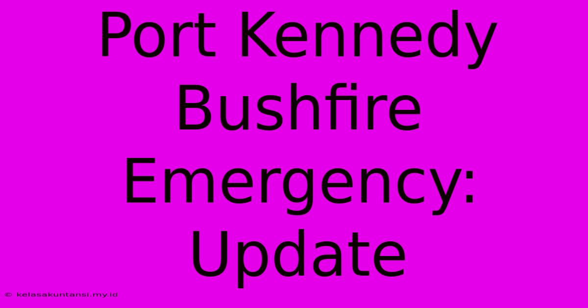 Port Kennedy Bushfire Emergency: Update