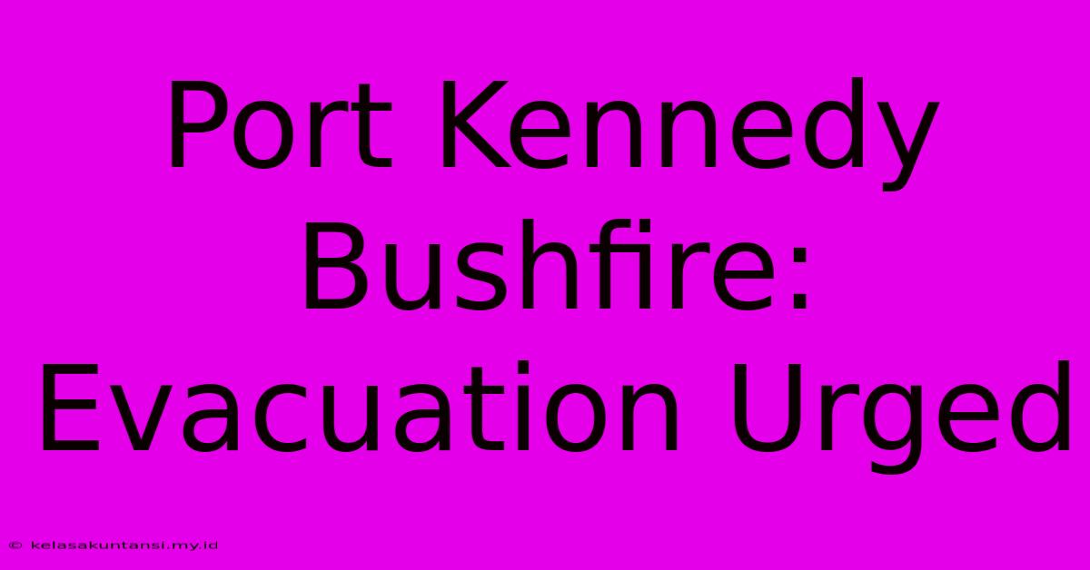 Port Kennedy Bushfire: Evacuation Urged