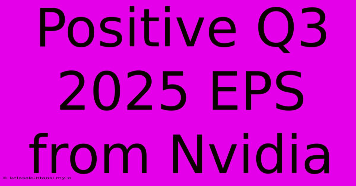 Positive Q3 2025 EPS From Nvidia