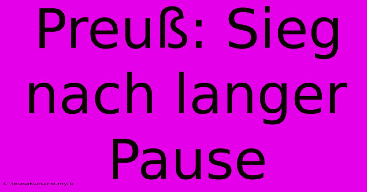 Preuß: Sieg Nach Langer Pause