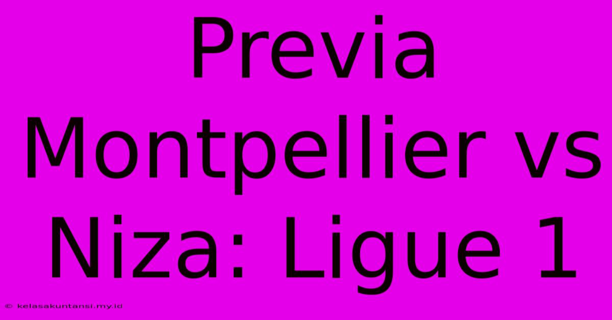 Previa Montpellier Vs Niza: Ligue 1