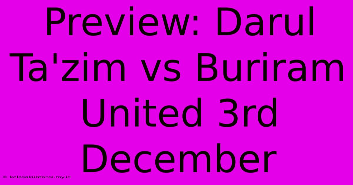 Preview: Darul Ta'zim Vs Buriram United 3rd December