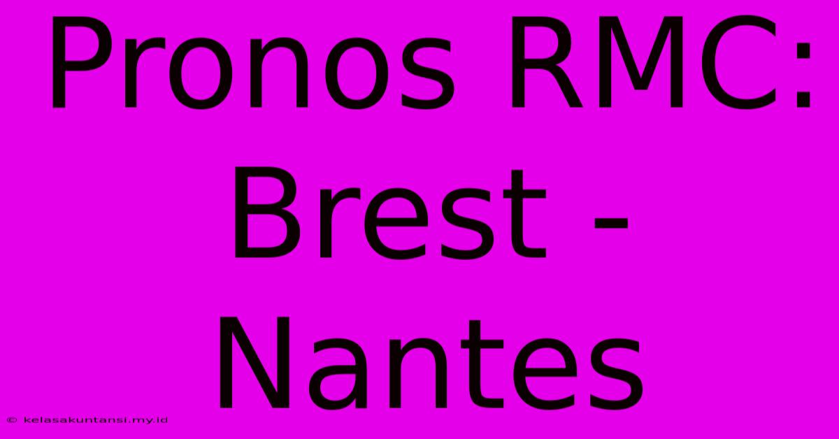 Pronos RMC: Brest - Nantes