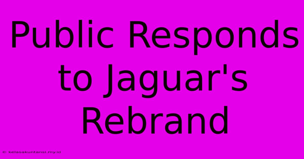 Public Responds To Jaguar's Rebrand