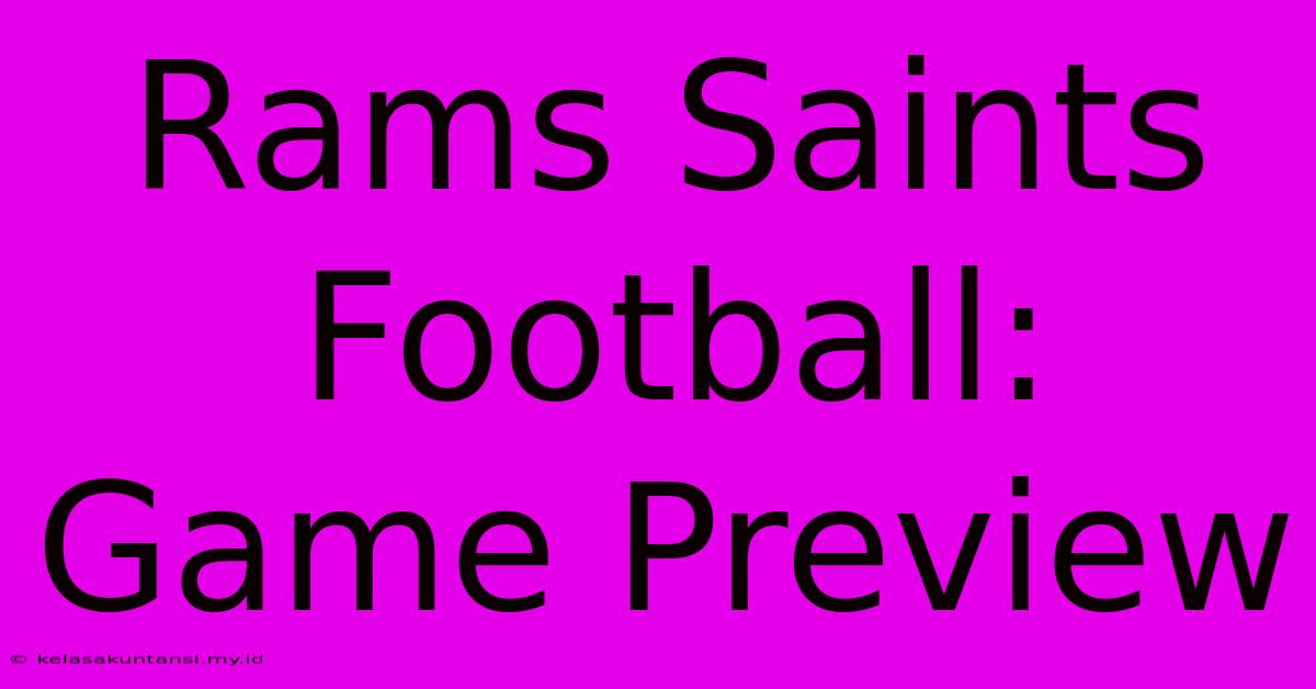 Rams Saints Football: Game Preview