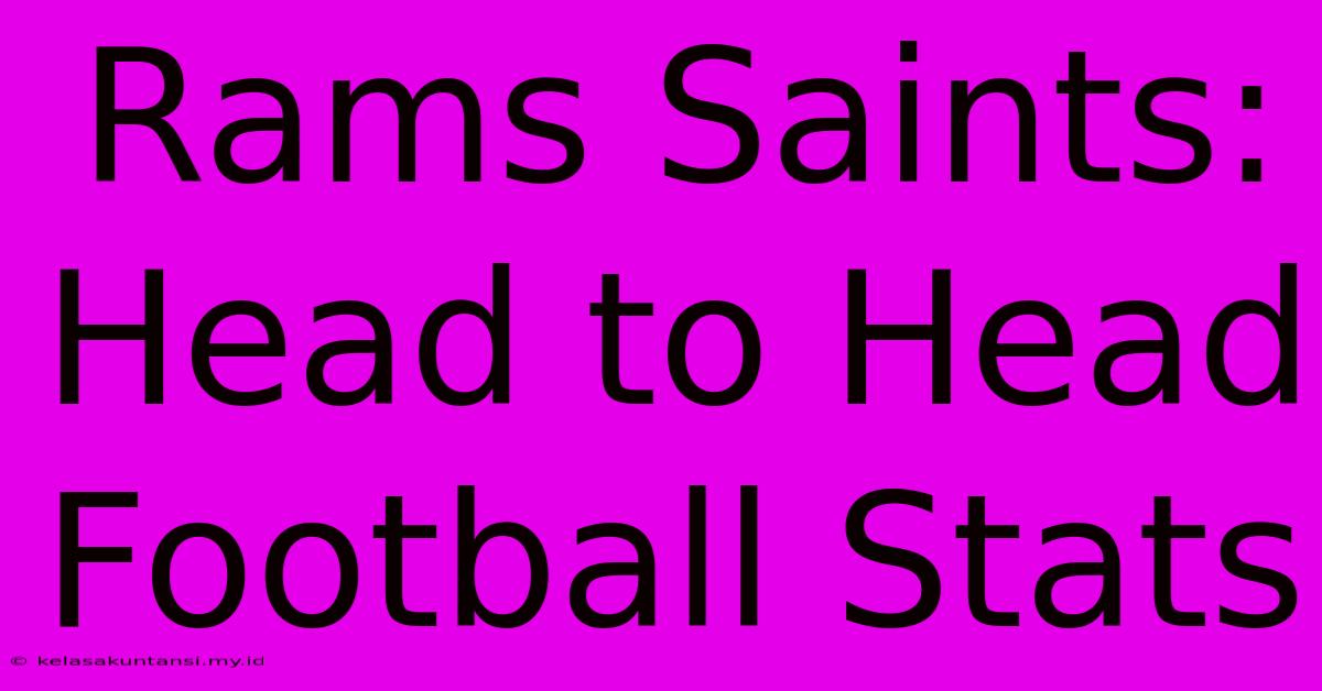 Rams Saints: Head To Head Football Stats