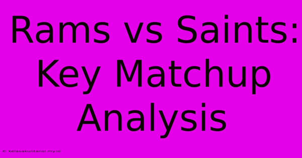 Rams Vs Saints: Key Matchup Analysis