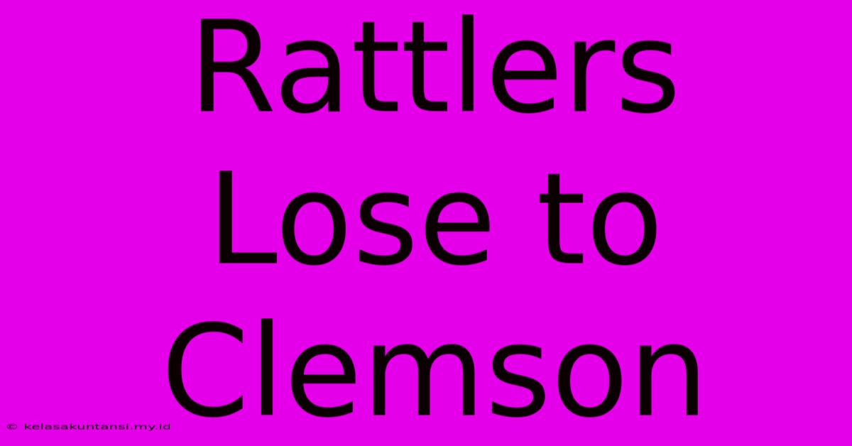 Rattlers Lose To Clemson