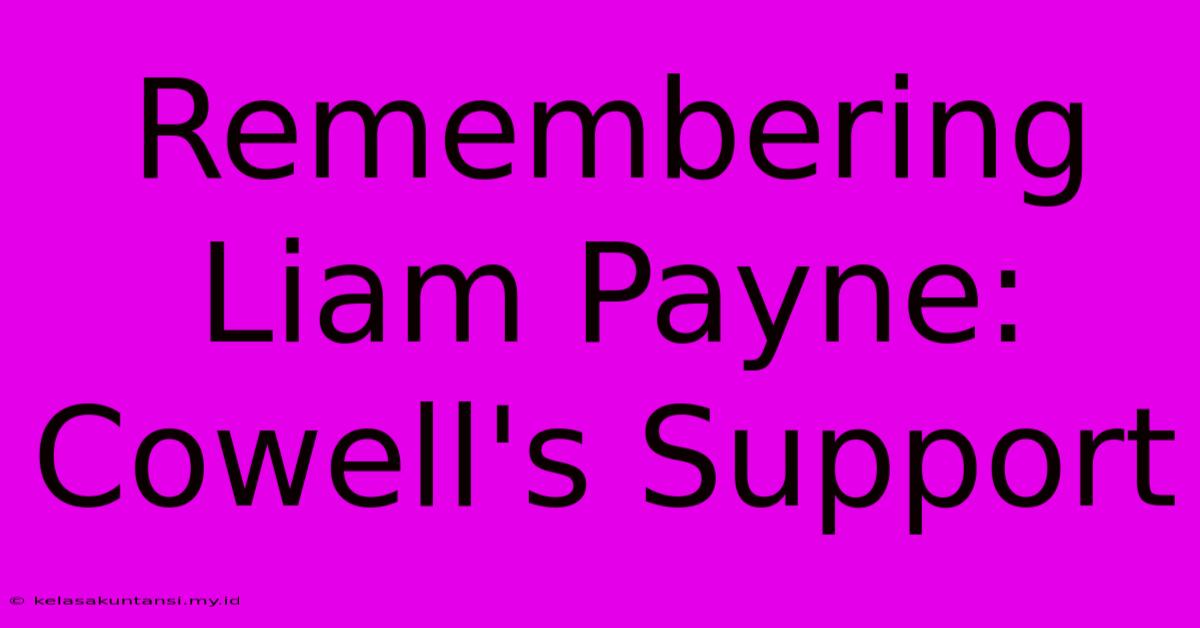 Remembering Liam Payne: Cowell's Support