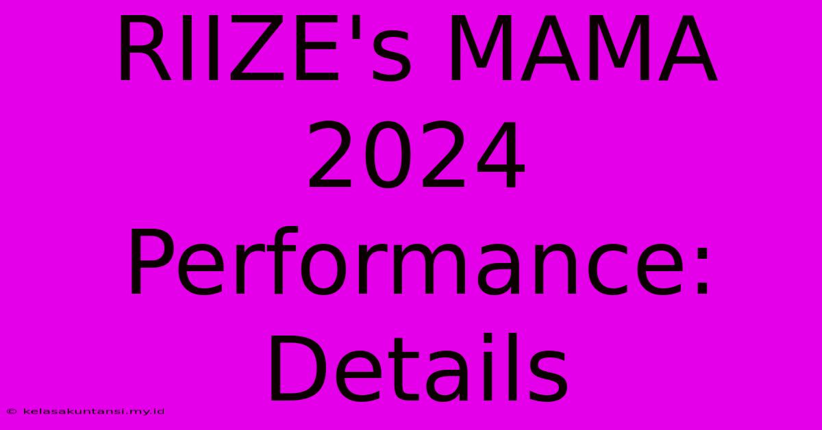 RIIZE's MAMA 2024 Performance: Details