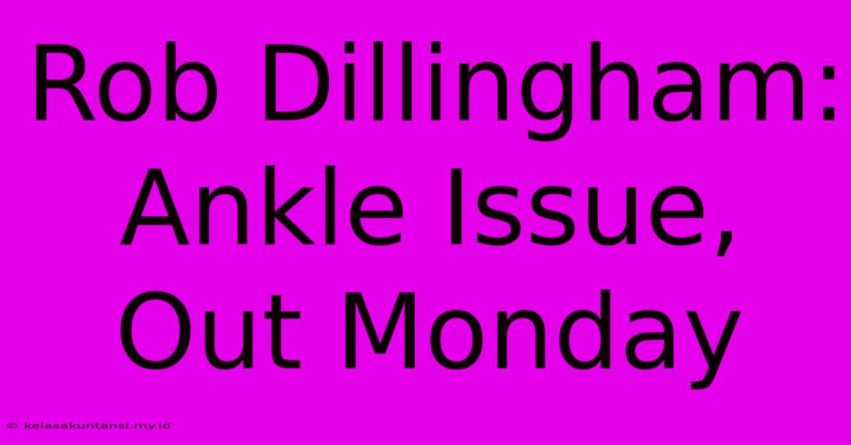 Rob Dillingham: Ankle Issue, Out Monday