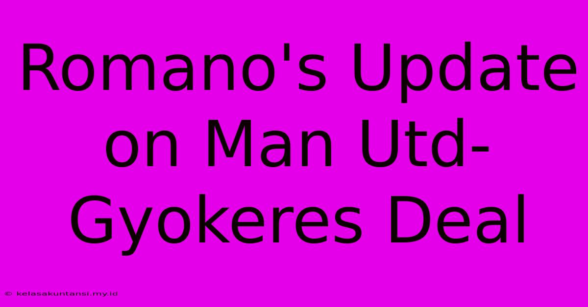 Romano's Update On Man Utd-Gyokeres Deal