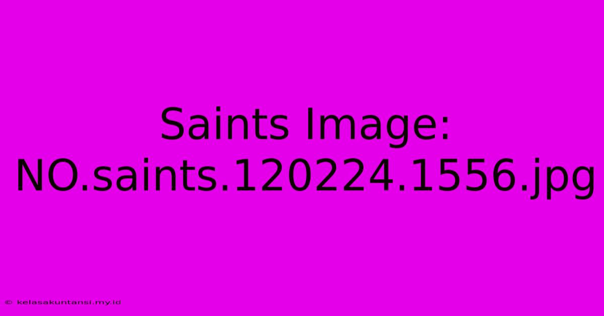 Saints Image: NO.saints.120224.1556.jpg