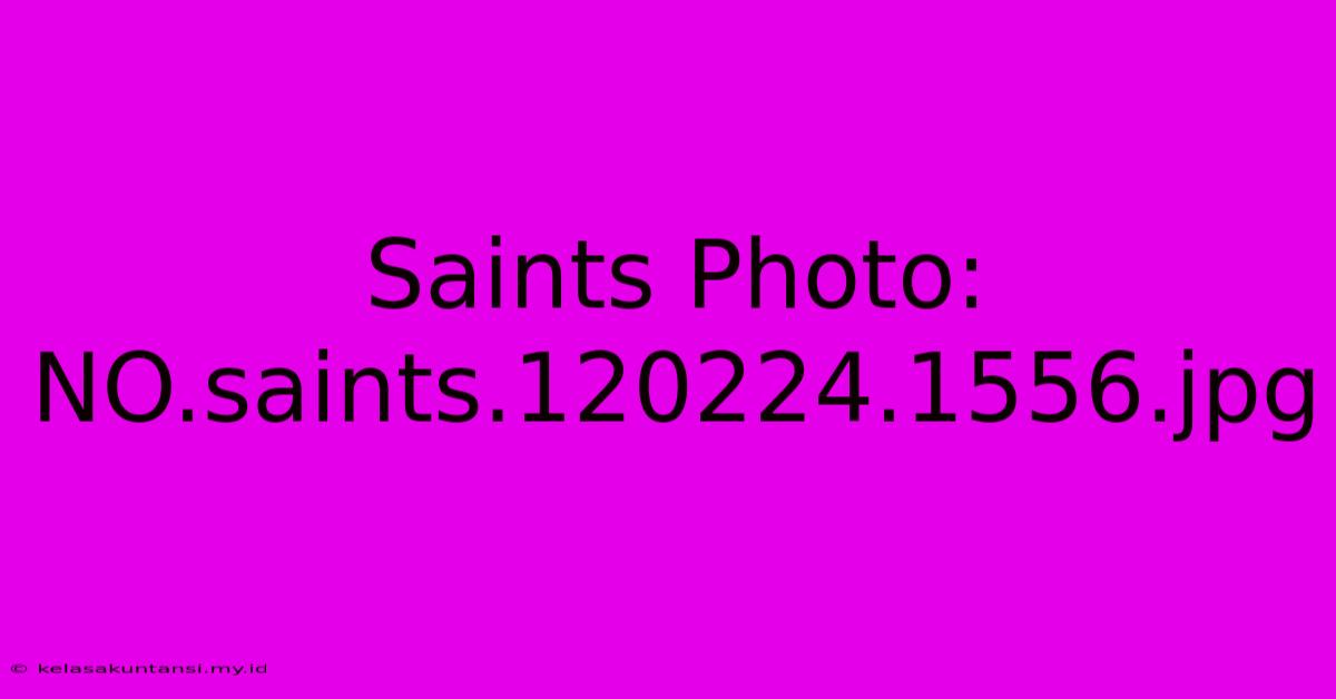 Saints Photo: NO.saints.120224.1556.jpg