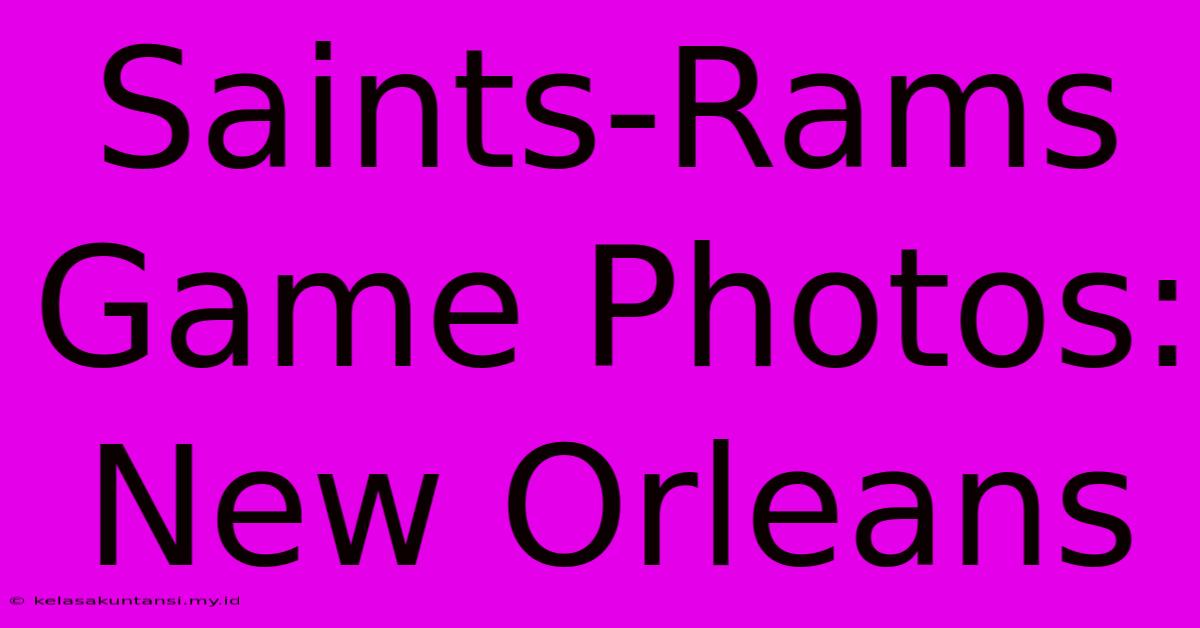 Saints-Rams Game Photos: New Orleans