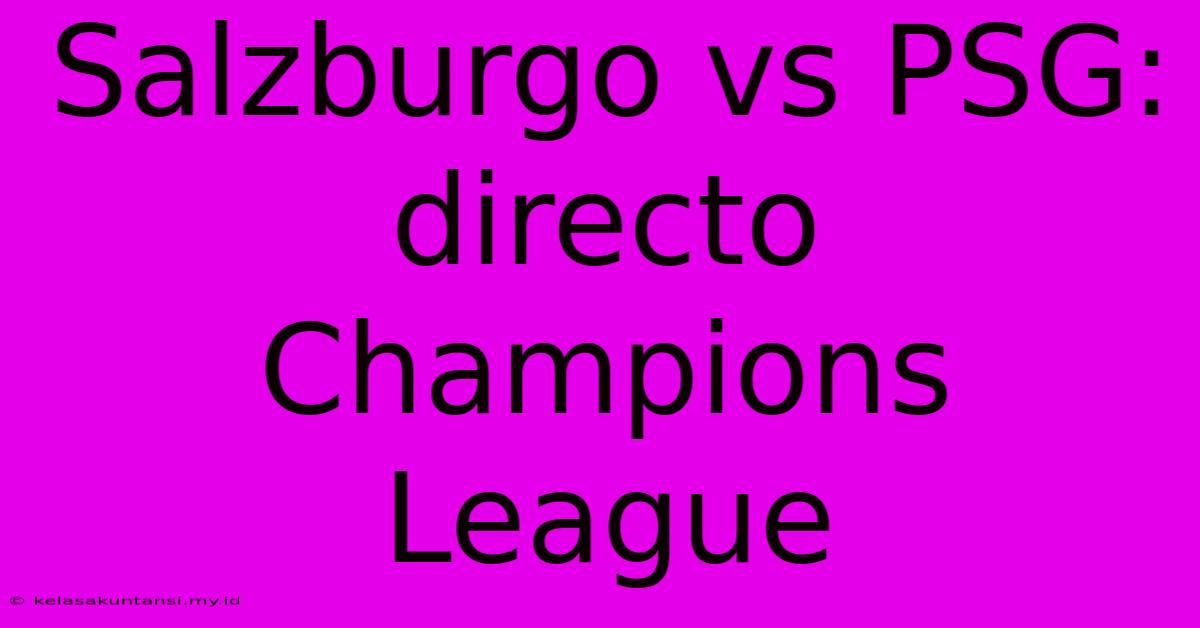 Salzburgo Vs PSG: Directo Champions League