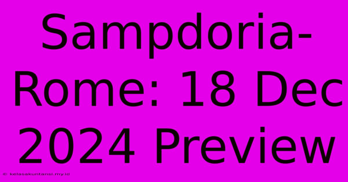 Sampdoria-Rome: 18 Dec 2024 Preview