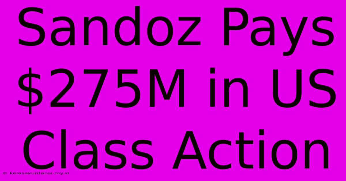 Sandoz Pays $275M In US Class Action