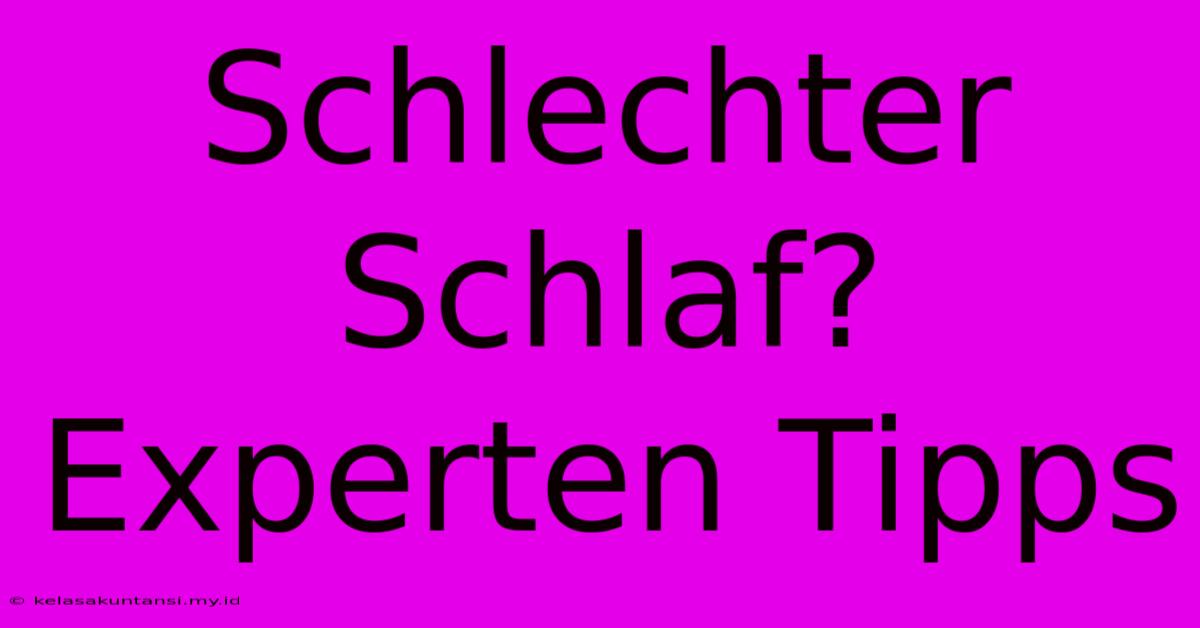Schlechter Schlaf? Experten Tipps Schlechter Schlaf? Experten Tipps
