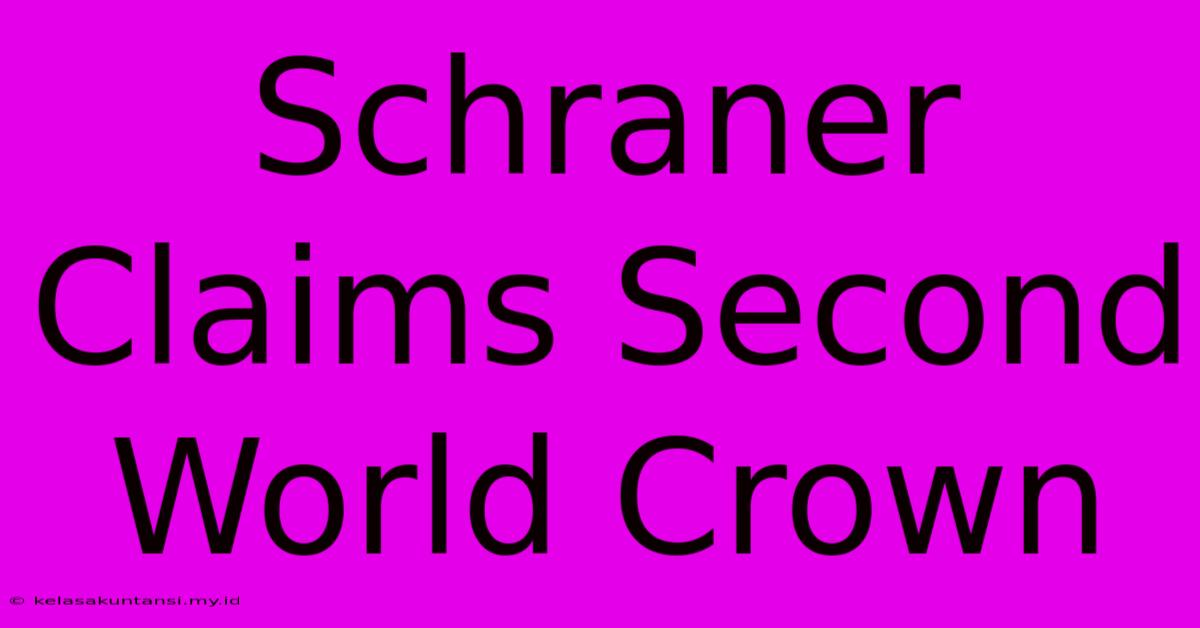 Schraner Claims Second World Crown