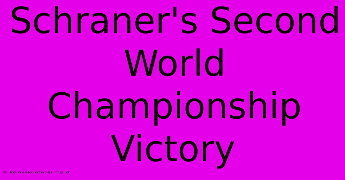 Schraner's Second World Championship Victory