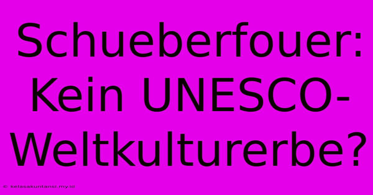 Schueberfouer: Kein UNESCO-Weltkulturerbe?