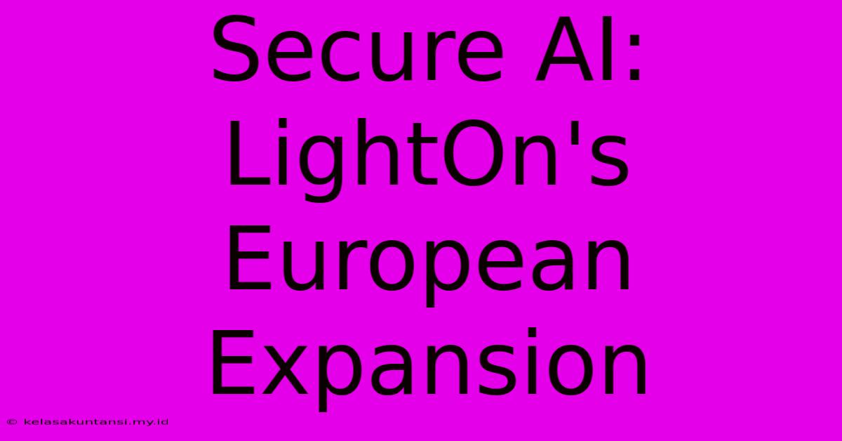 Secure AI: LightOn's European Expansion