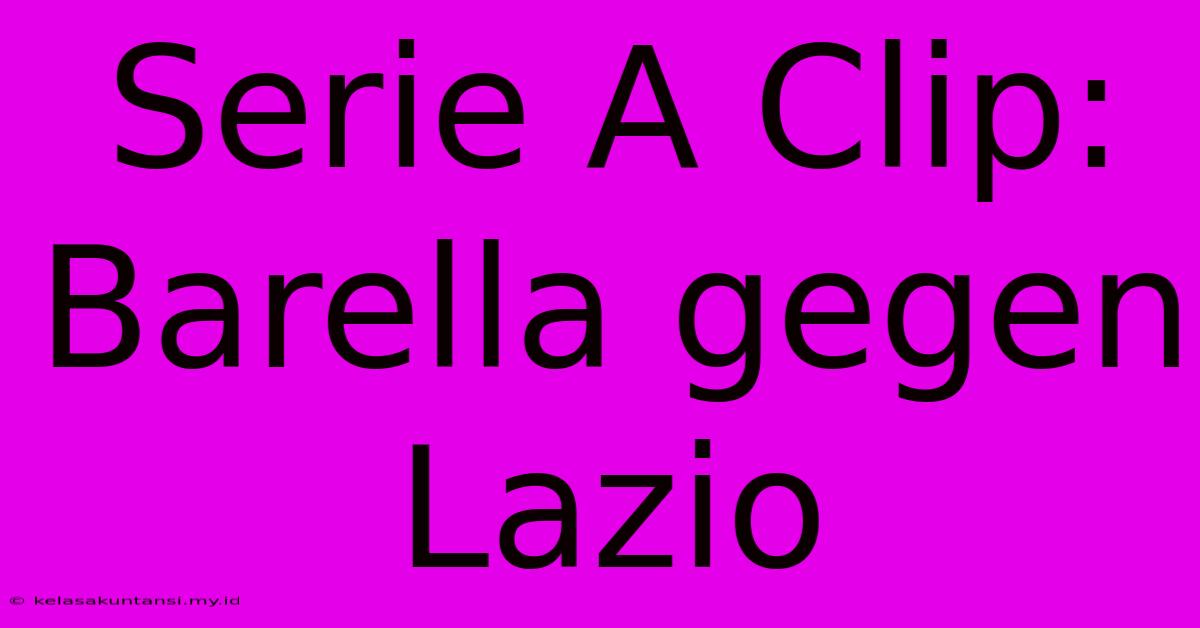 Serie A Clip: Barella Gegen Lazio