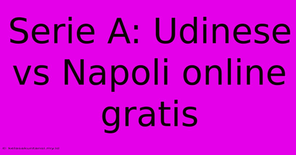 Serie A: Udinese Vs Napoli Online Gratis