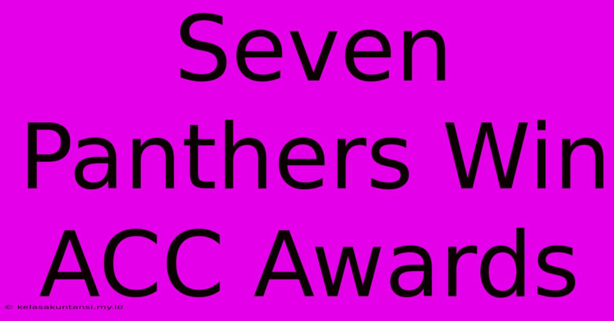 Seven Panthers Win ACC Awards