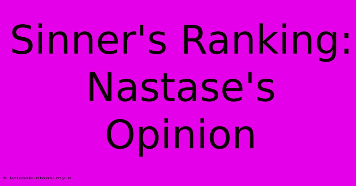 Sinner's Ranking: Nastase's Opinion