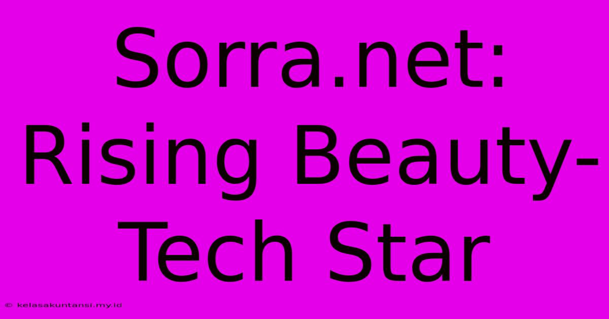 Sorra.net: Rising Beauty-Tech Star