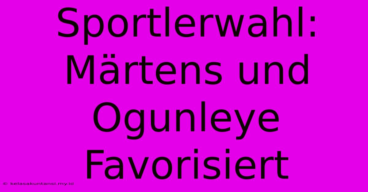 Sportlerwahl: Märtens Und Ogunleye Favorisiert