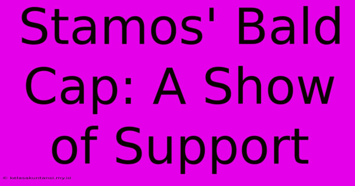 Stamos' Bald Cap: A Show Of Support